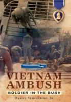 Vietnam Ambush: Soldier in the Bush