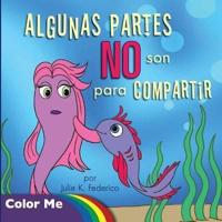 Coloring Book Algunas Partes NO Son Para Compartir: Algunas Partes NO Son Para Compartir (Spanish Edition): Coloring Book