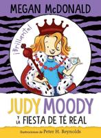 Judy Moody Y La Fiesta De Té Real / Judy Moody and the Right Royal Tea Party