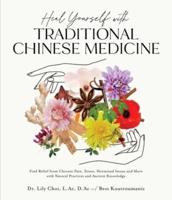 Heal Yourself With Traditional Chinese Medicine