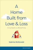 A Home Built from Love and Loss