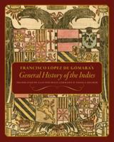Francisco López De Gómara's General History of the Indies