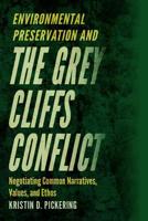 Environmental Preservation and the Grey Cliffs Conflict