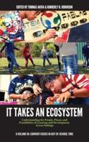 It Takes an Ecosystem: Understanding the People, Places, and Possibilities of Learning and Development Across Settings