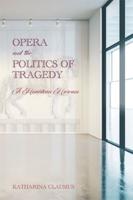 Opera and the Politics of Tragedy