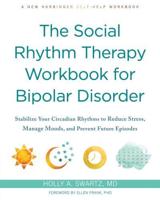 The Social Rhythm Therapy Workbook for Bipolar Disorder