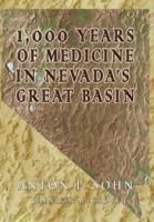 1000 Years of Medicine in the Great Basin