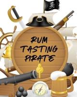 Rum Tasting Pirate: Beverage   Proof   Liqueur   Grog   Aromatic