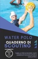 Water Polo. Quaderno Di Scouting