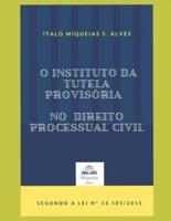 O Instituto Da Tutela Provisória No Direito Processual Civil