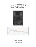 How to Make Your Bar PA Kick Butt