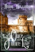 A Once and Future Love (Large Print)