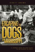 Escaping the Dogs of Mississippi