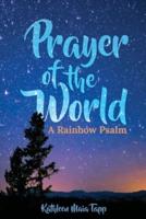 Prayer of the World: A Rainbow Psalm
