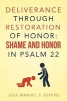 Deliverance Through Restoration of Honor