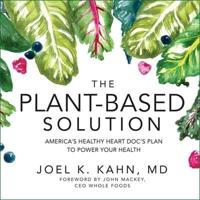 The Plant-Based Solution Lib/E