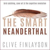 The Smart Neanderthal Lib/E