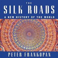 The Silk Roads Lib/E