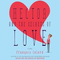 Hector and the Secrets of Love Lib/E