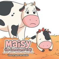 Maisy the Lonesome Calf