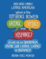 What Is the Difference Between Latinx, Latino, and Hispanic?