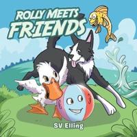 Rolly Meets Friends