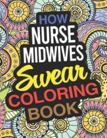 How Nurse Midwives Swear Coloring Book
