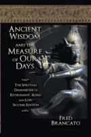 Ancient Wisdom And The Measure Of Our Days