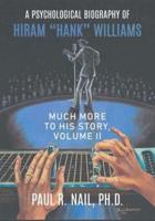 A Psychological Biography of Hiram "Hank" Williams