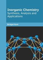 Inorganic Chemistry: Synthesis, Analysis and Applications