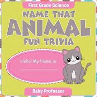First Grade Science: Name That Animal Fun Trivia