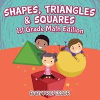 Shapes, Triangles & Squares   1st Grade Math Edition