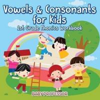 Vowels & Consonants for Kids   1st Grade Phonics Workbook