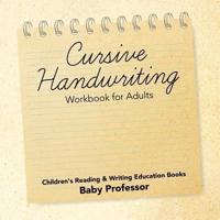 Cursive Handwriting Workbook for Adults : Children's Reading & Writing Education Books