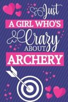 Just A Girl Who's Crazy About Archery