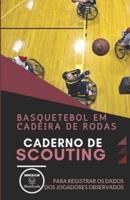 Basquetebol Em Cadeira De Rodas. Caderno De Scouting