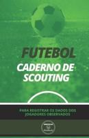 Futebol. Caderno De Scouting