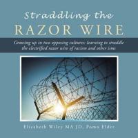 Straddling the Razor Wire