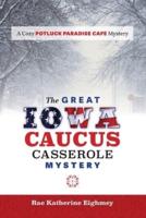 The Great Iowa Caucus Casserole Mystery