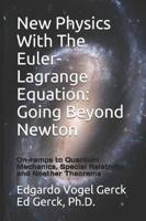 New Physics With The Euler-Lagrange Equation