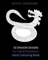 30 Dragon Designs For Adult Relaxation