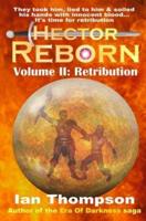 Hector Reborn: Volume II: Retribution
