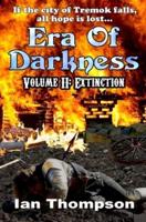 Era Of Darkness: Volume II: Extinction