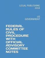 Federal Rules of Civil Procedure With Official Advisory Committee Notes