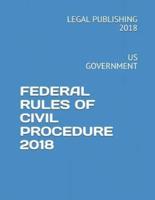 Federal Rules of Civil Procedure 2018
