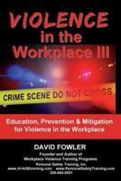 Violence in the Workplace III