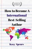 How to Become a International Best Selling Author