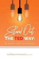 Stand Out the TED Way
