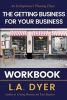 The Getting Business for Your Business Workbook