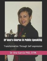 Dr Ana's Course in Public Speaking